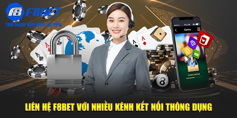 Liên hệ F8BET với nhiều kênh kết nối thông dụng