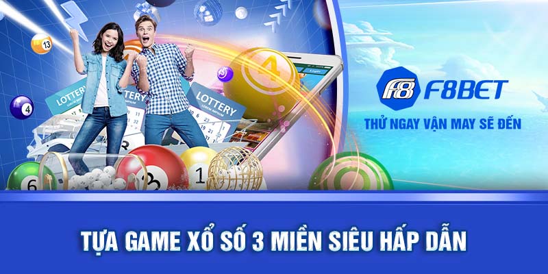 Tựa game Xổ số 3 miền siêu hấp dẫn