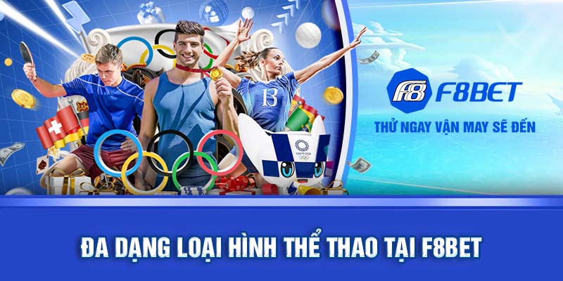 Các sản phẩm cá cược tại thể thao F8BET