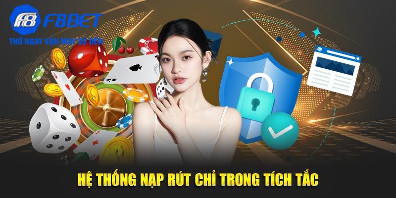 Hệ thống nạp rút chỉ trong tích tắc