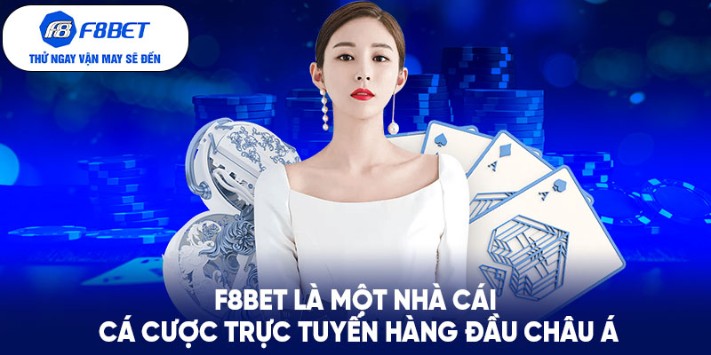 F8BET là nhà cái trực tuyến hàng đầu