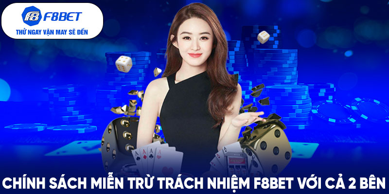 Chính sách miễn trừ trách nhiệm F8BET với cả 2 bên